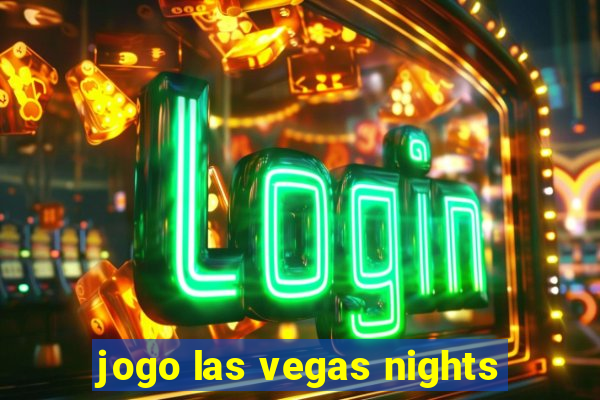 jogo las vegas nights